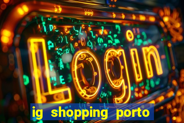 ig shopping porto velho cinema